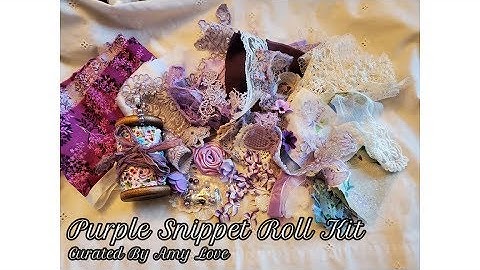 Purple Snippet Roll Kit By Amy Love #amylove #snippetroll #purplecottagecrafts