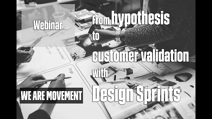 From hypothesis to customer validation with Design Sprints