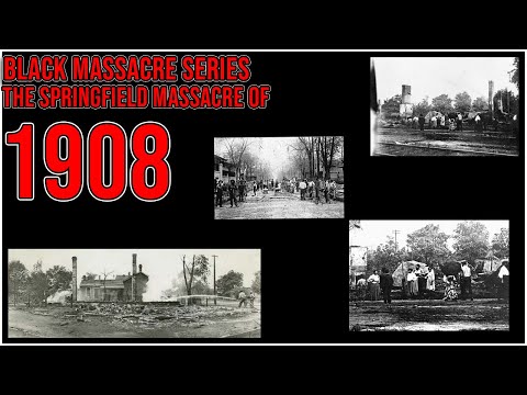 Black Massacre Series Episode 15 | Springfield Massacre Of 1908