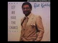 Pat Kelly Let Me Have The Chance 