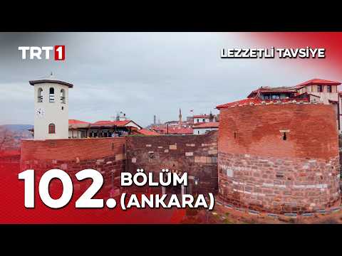 Turgay Başyayla ile Lezzetli Tavsiye 102. Bölüm (Ankara)