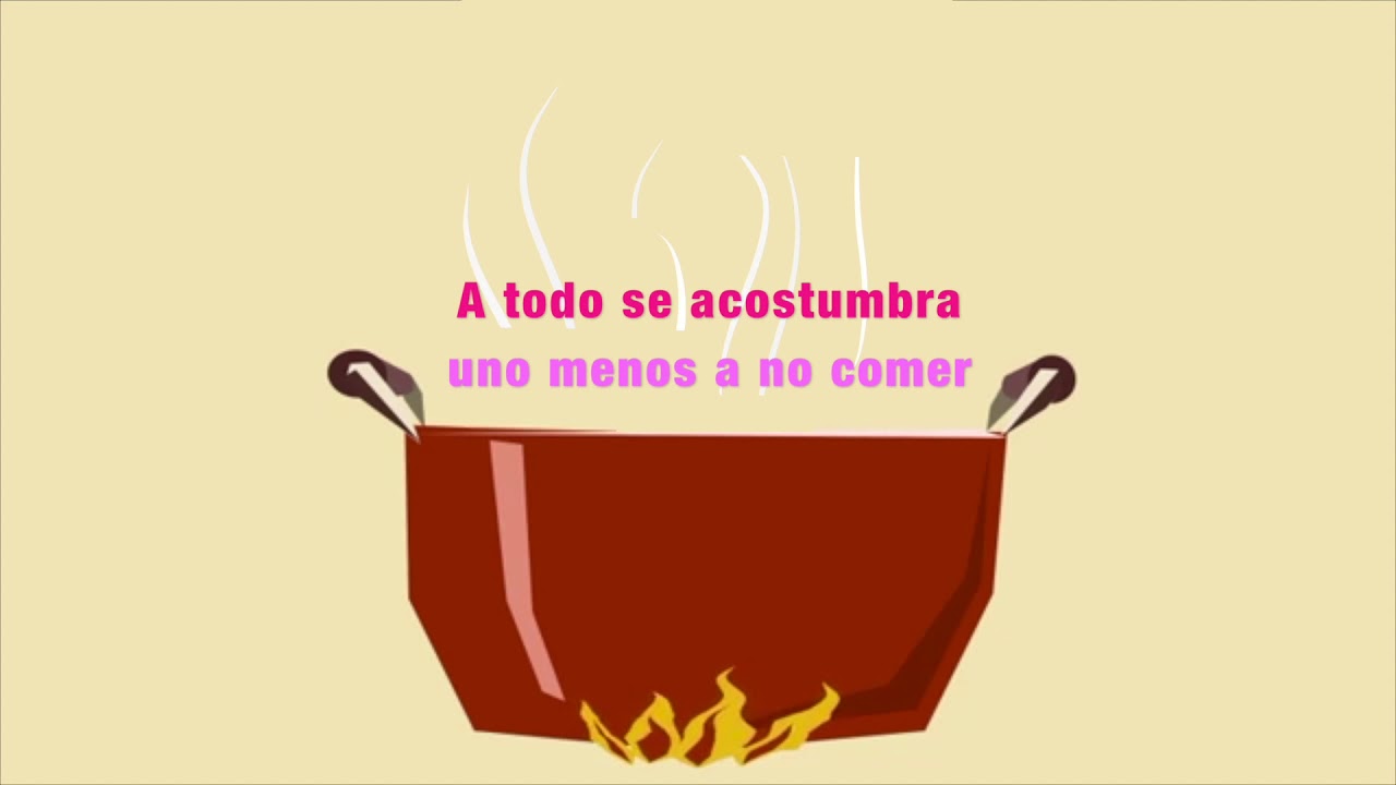 A TODO SE ACOSTUMBRA UNO MENOS A NO COMER - YouTube