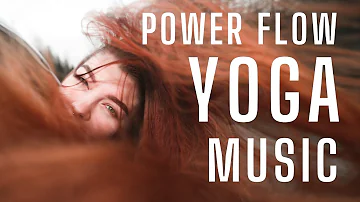 One Hour Power Flow Vinyasa Yoga Music Playlist