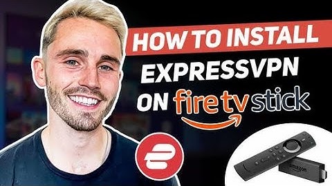 How to Install ExpressVPN on Firestick: Complete Easy to Follow Tutorial
