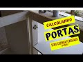 Portas de Armário de Cozinha (FÓRMULA PARA CALCULAR) - Série Cozinha Planejada