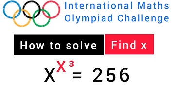 Math Olympiad - A nice exponential equation x^x^3=256