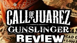 Call of Juarez Gunslinger Review