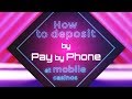 How To Deposit At Your Mobile Casino Using Pay By Phone ...