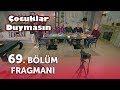 Çocuklar Duymasın 69. Bölüm Fragmanı