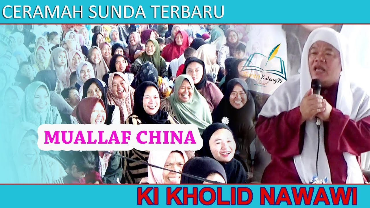 KH. KHOLID NAWAWI / MUALLAF CINA CIBALIUNG