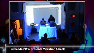 Livecode NYC Presents Vibration Check