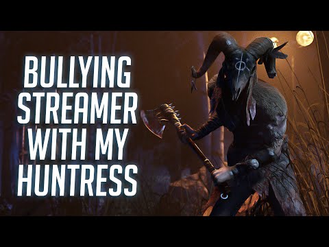 Bullying streamer with my Huntress