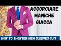 Come Accorciare maniche al giacca uomo /how to shorten hem sleeves suit coat jacket men with buttons