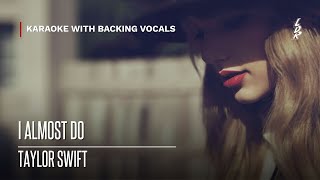 Taylor Swift  I Almost Do karaoke With Backing Vocals S