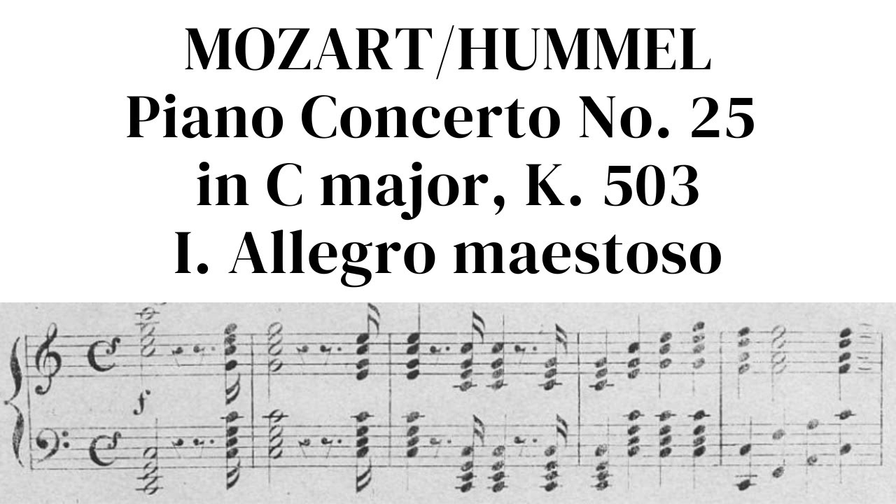 Mozart/Hummel: Piano Concerto No. 25 in C major, K. 503 - I