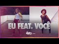 Eu Feat. Você - Melim (Coreografia Oficial) Dance Video