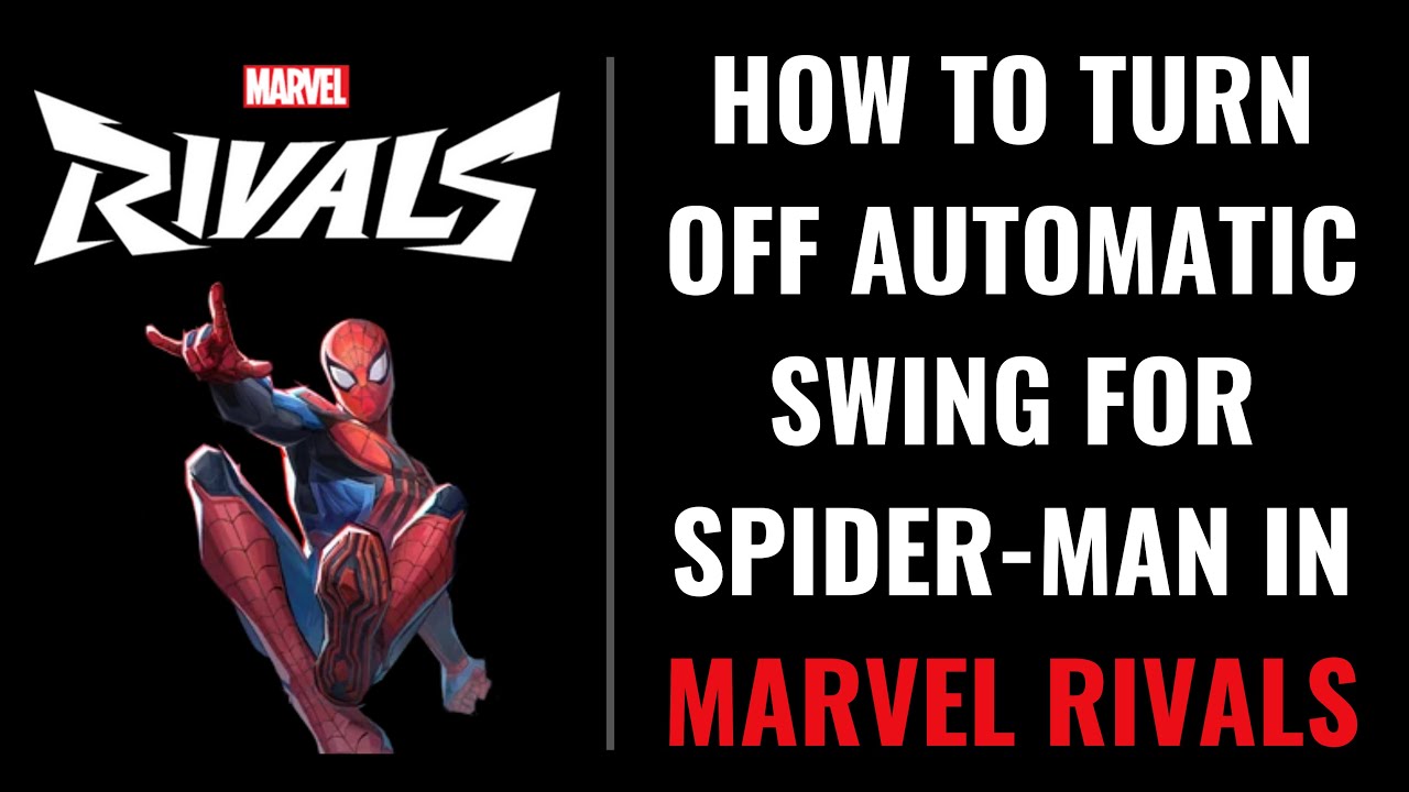 How to Turn Off Automatic Swing for Spider-Man in Marvel Rivals - YouTube