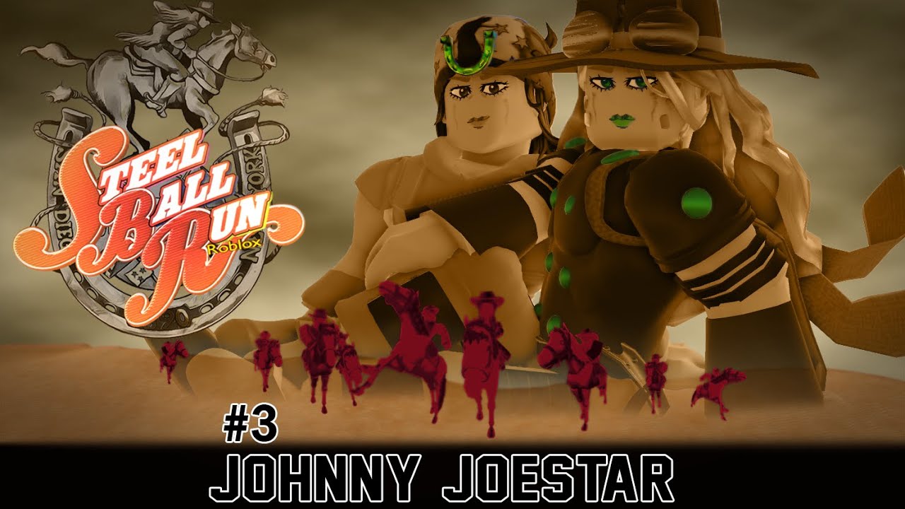 Episode 3 : Johnny Joestar - SBR Roblox Adaptation 