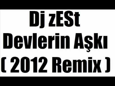 Dj zESt - Devlerin Aşkı ( 2012 Remix )