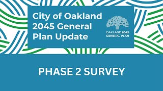 Oakland General Plan Phase 2 Survey - Instruction Video