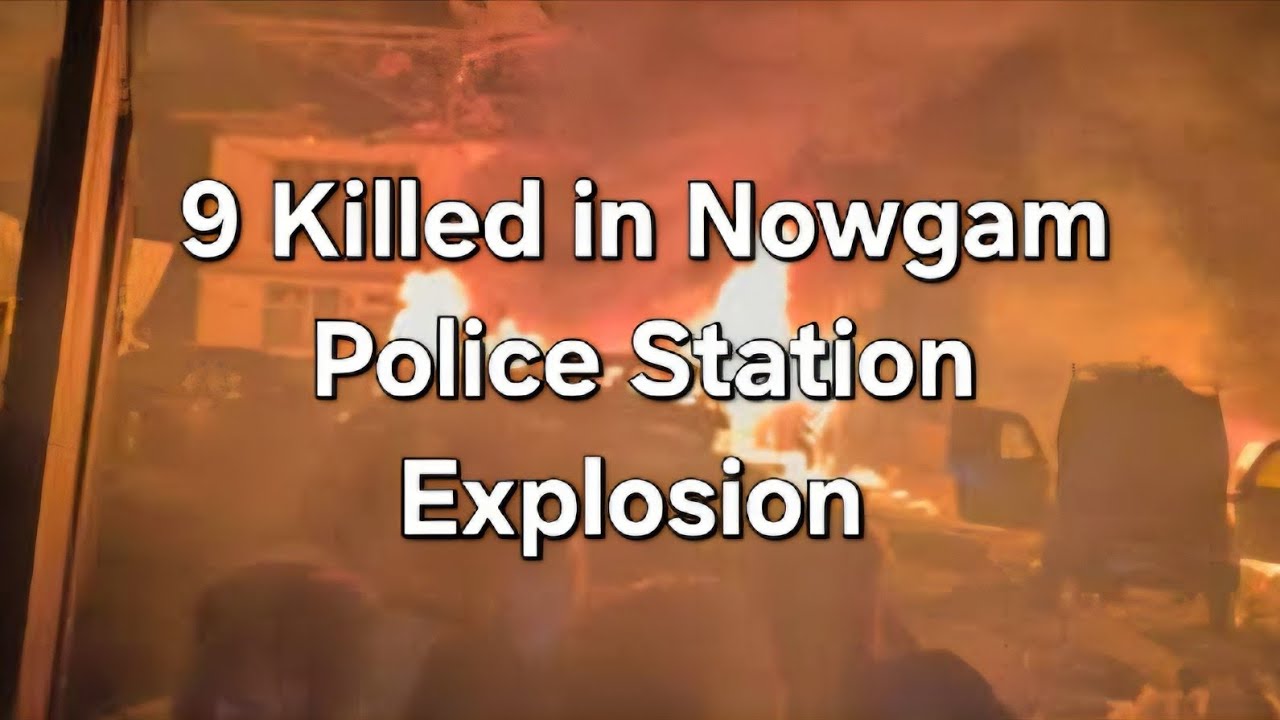 J&K Police Station Blast: 9 Dead in Shocking Nowgam Explosion | What Really Happened?
