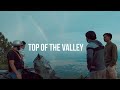 TOP OF THE VALLEY || Teaser