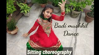 Badi mushkil dance | Sitting choreography | Golden wings |