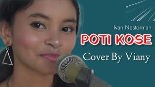 Poti Kose (Ivan Nestorman) || Cover by Viany