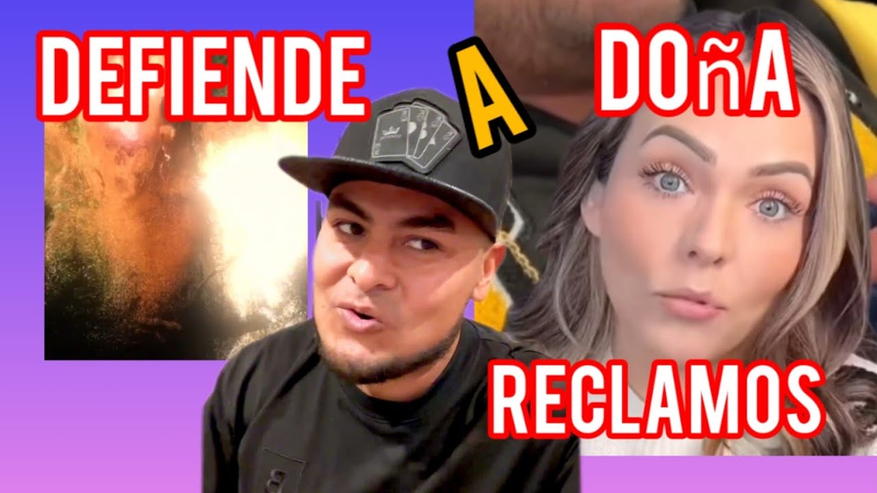 LA CHEPA DEFIENDE A DOÑA RECLAMOS - YouTube