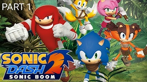 Sonic Boom Dash 2 Part 1