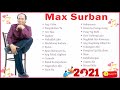 Max Surban Non Stop Hits The Best of Max Surban Greatest Hits 2021