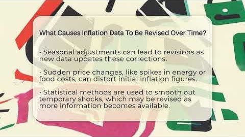 What Causes Inflation Data To Be Revised Over Time? - Inflation Insight Channel