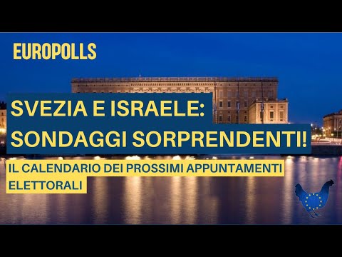 Video Svezia e Israele: sondaggi sorprendenti! Il calendario dei prossimi appuntamenti elettorali