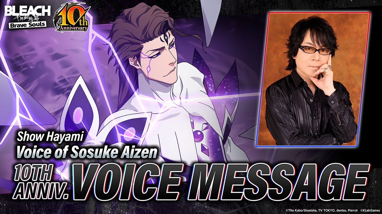 【Bleach: Brave Souls】Show Hayami (Voice of Aizen) - 10th Anniversary Message!
