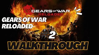 gears of war reloaded walkthrough 2