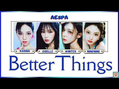 aespa (에스파) 'Better Things' Lyrics || [Color Coded Lyrics]