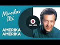 Miroslav Ilić Amerika Amerika Audio 1993 HD