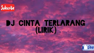 Dj Sesungguhnya Kasih Sayangku Tiada Batasdj Cinta Terlarang lirik