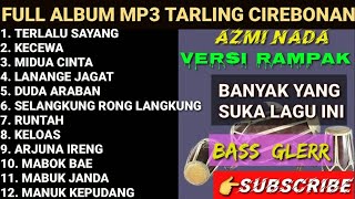 Download Lagu FULL ALBUM MP3 TARLING CIREBONAN COCOK DI PLAY DIPANGGUNG HAJATAN MP3