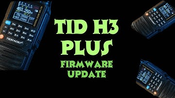 TID H3 Plus Firmware Updating, and new Feature Spectrum Analyzer