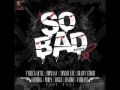 SO BAD RIDDIM MIX (YOUNG VIBEZ PROB) [OCT 2011]