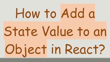 How to Add a State Value to an Object in React?