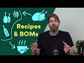 How Recipes & BOMs Work Together in Food Production | Talking Food ERP