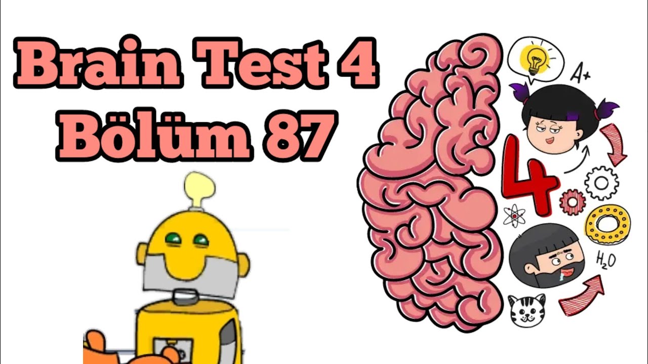 Brain Test 4: Tricky Friends - Bölüm 87 Solution