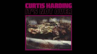 Miniatura de vídeo de "Curtis Harding - "It's Not Over""