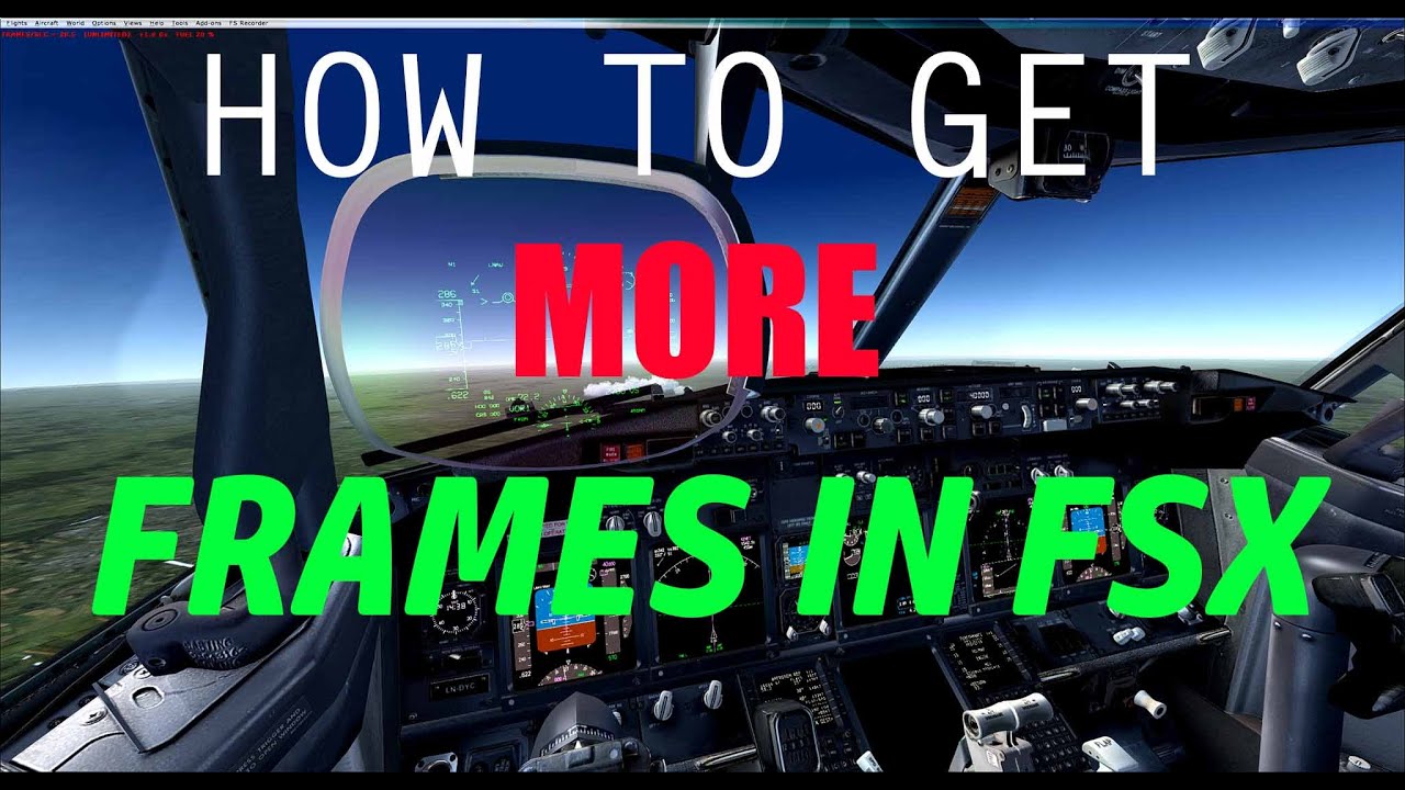 Improve FSX Performance & FPS: CFG Tips & Tweaks