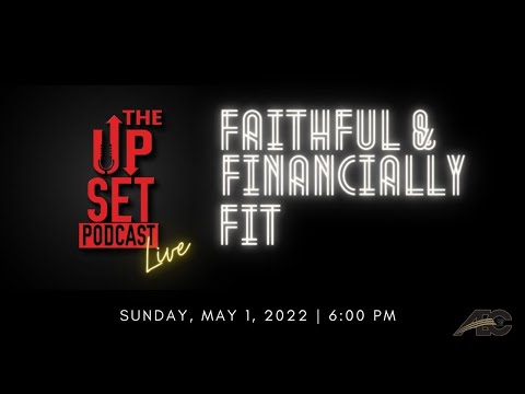 UpSet Podcast: Faithful and Financially Fit