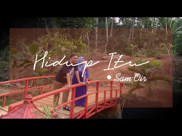 HIDUP ITU - Sam Oir ○ + Lirik lagu ( official lyric ) class=