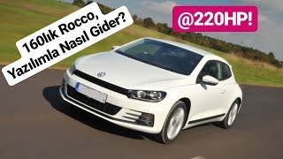 2CR Yazılım Testi  Supercharger'lı Scirocco @ 220hp