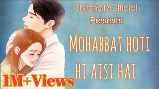 Mohabbat hoti hi aisi hai ️